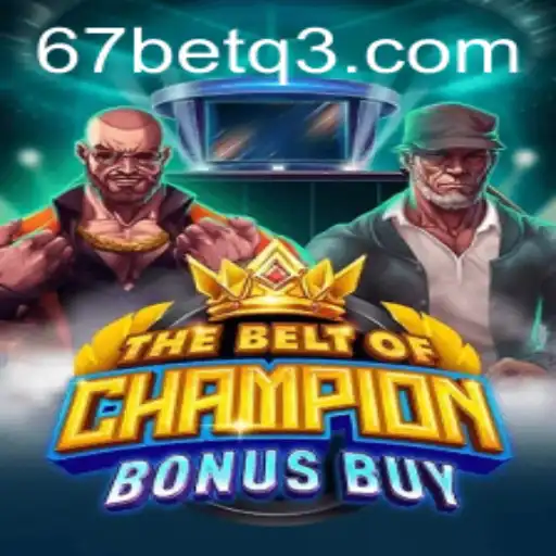 Descubra o Jogo TheBeltOfChampionBonusBuy no 67bet.com
