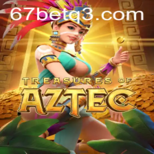 Explorando o Universo de Treasures of Aztec no 67bet.com